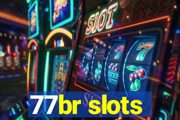 77br slots